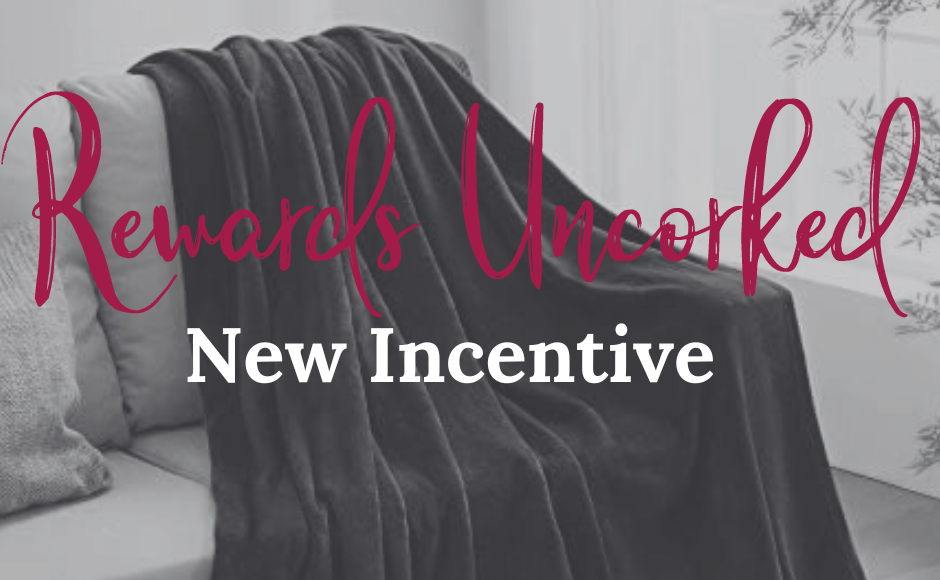 Rewards Uncorked New Incentive