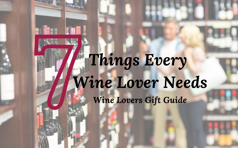 7 Things Every Wine Lover Needs