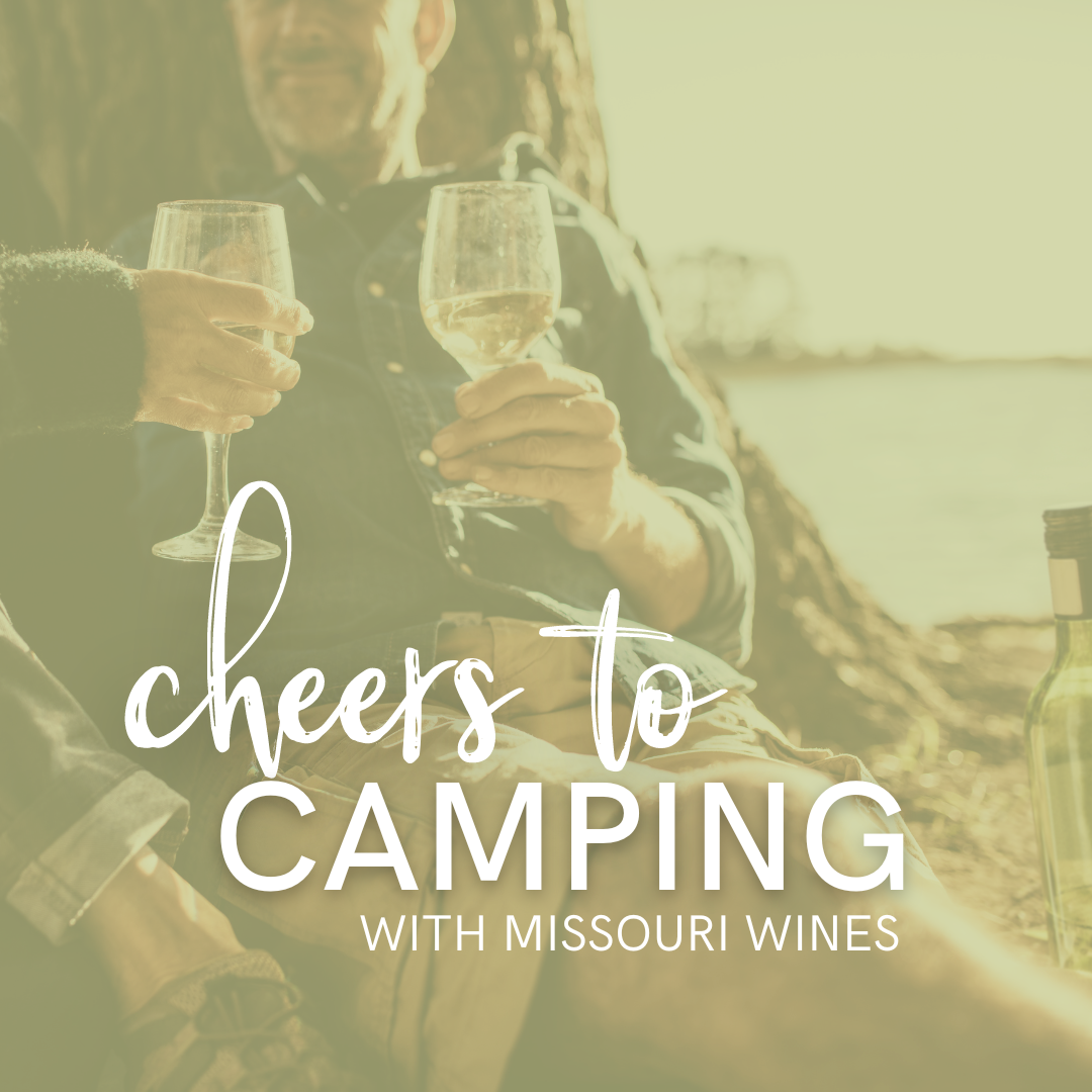 Cheers to Camping (with MO Wine)