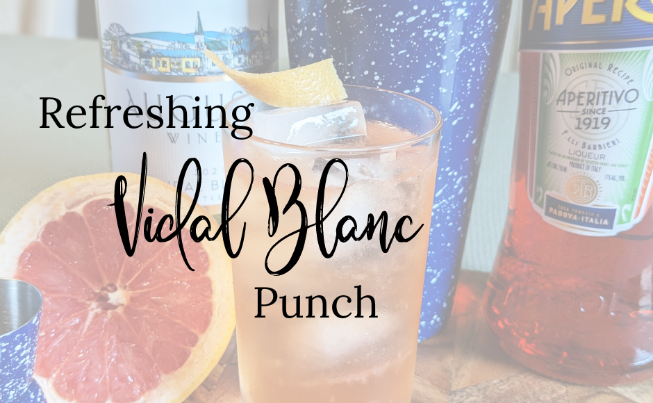 Refreshing Vidal Blanc Punch