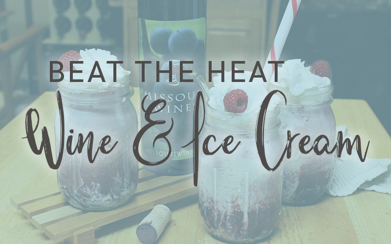 Beat the Heat: Wine and Ice cream text with photo of ice cream