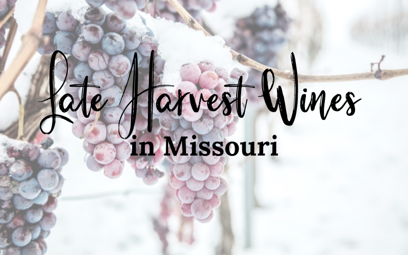 Late Harvest Wines in Missouri