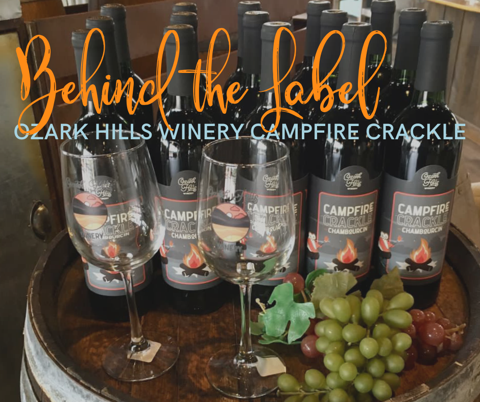 Behind the Label: Ozark Hills Winery Campfire Crackle Chambourcin