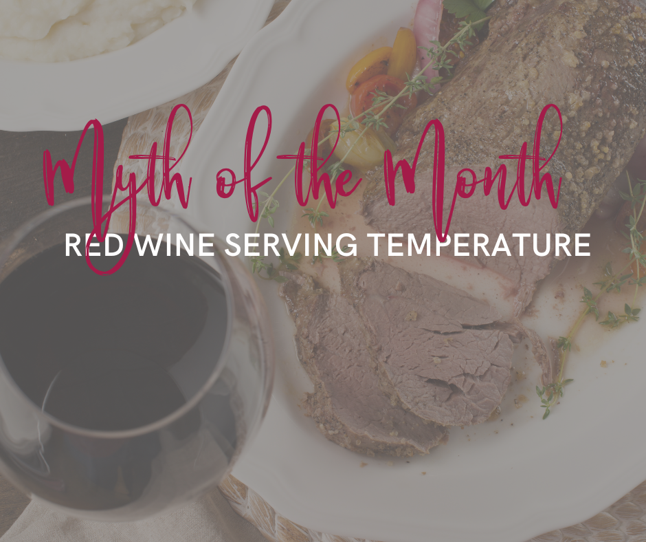 Myth of the Month: Red Wine Serving Temperature