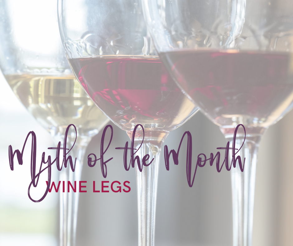 Myth of the Month -Wine Legs