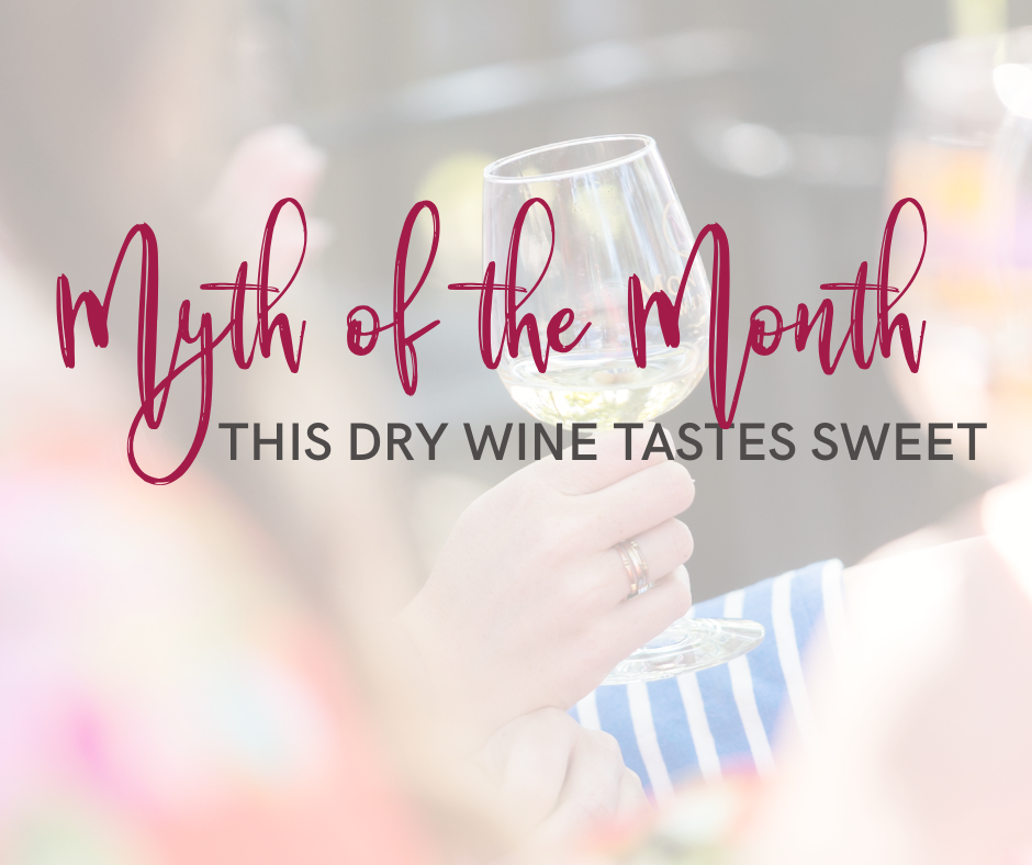Myth of the Month: This Dry Wine Tastes Sweet