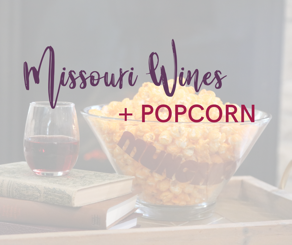 MISSOURI WINES + POPCORN