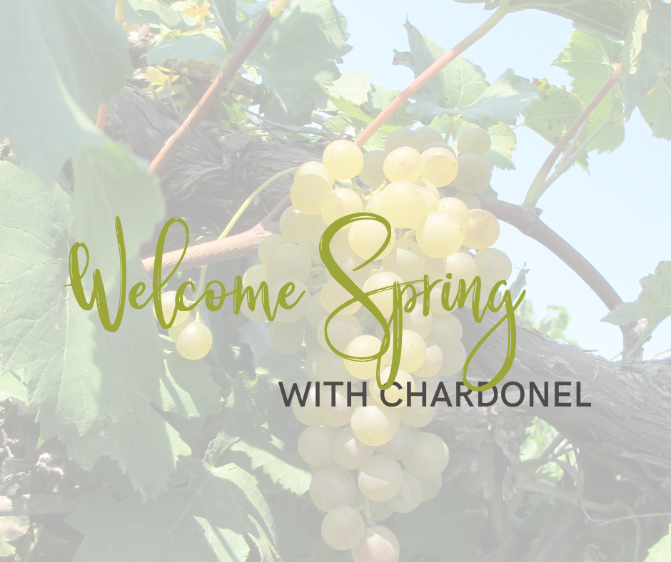 Welcome Spring with Chardonel