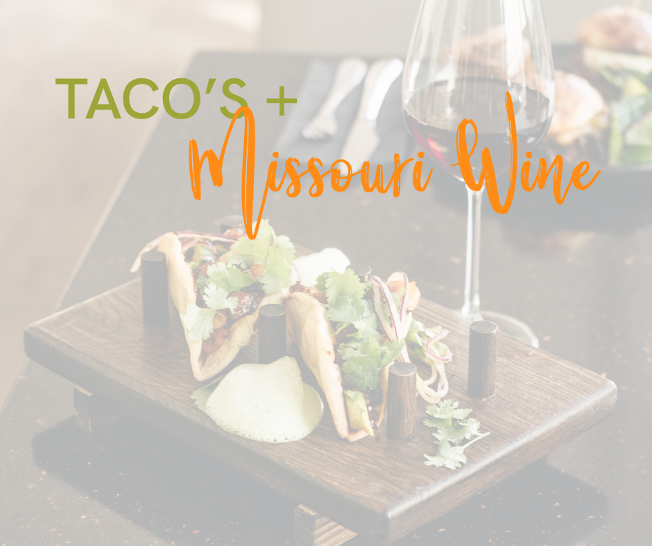 Tacos and Missouri Wine Pairings