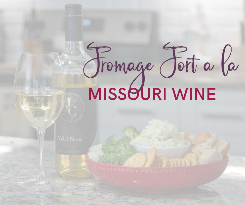 Fromage Fort a la Missouri Wine