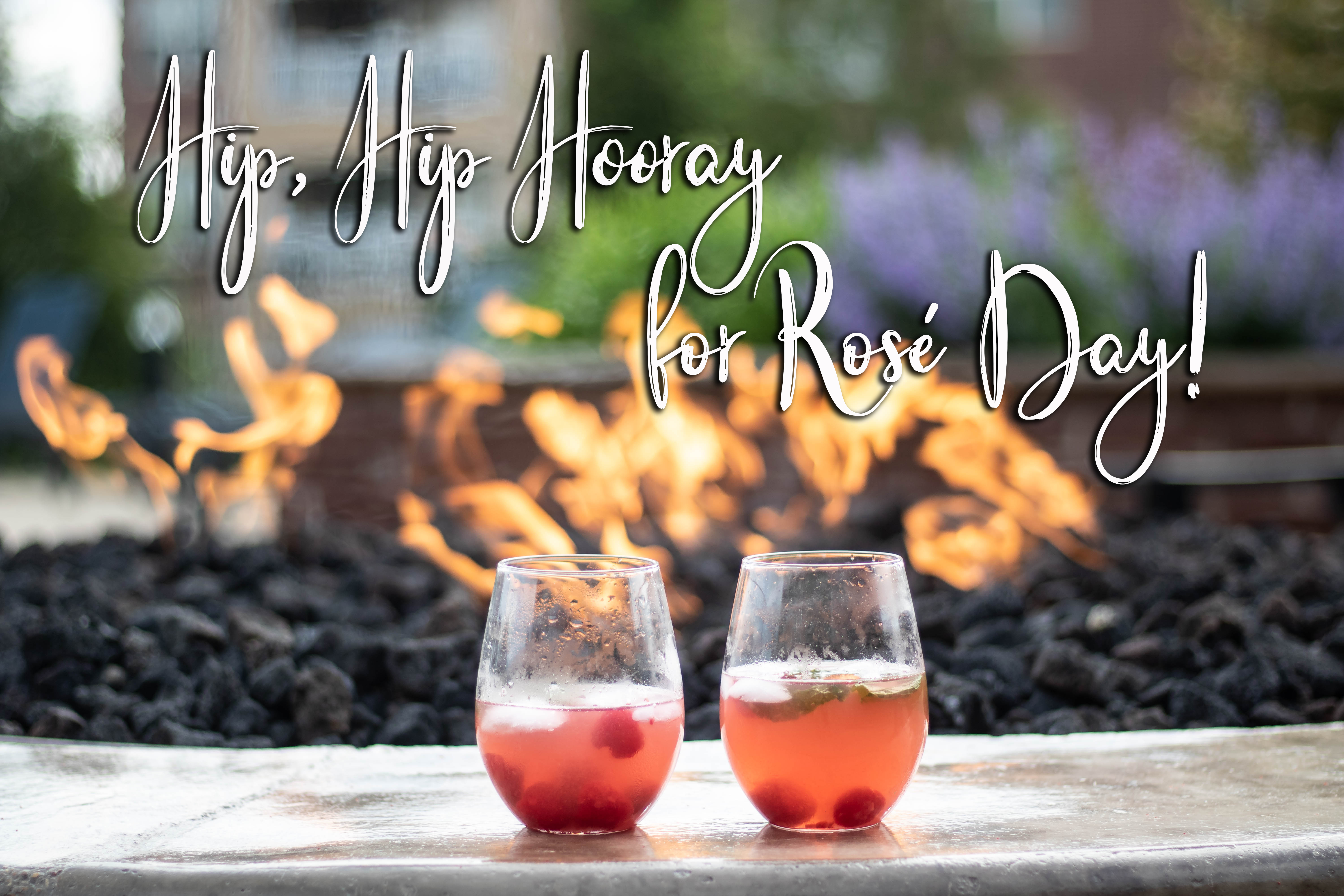 Hip, Hip Hooray For Rosé Day!