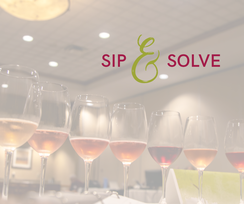 Wine glasses lined up on the table with the words sip & solve over the top