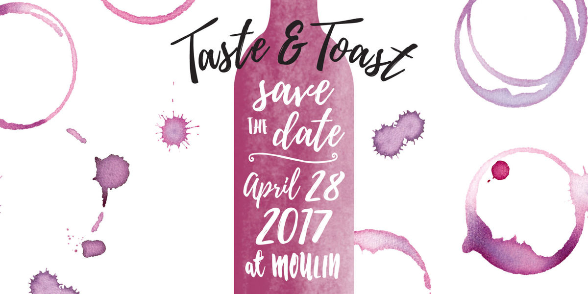 Taste & Toast - Save the date... April 28, 2017